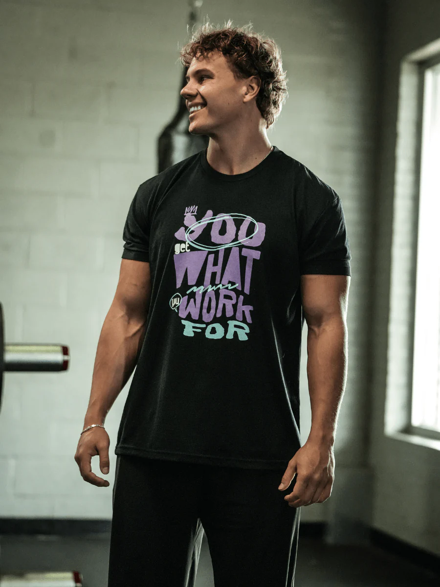 You Get What You Work For T-Shirt - Image 3