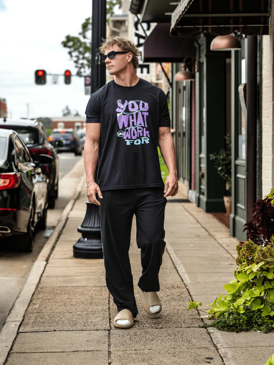 You Get What You Work For T-Shirt - Image 5